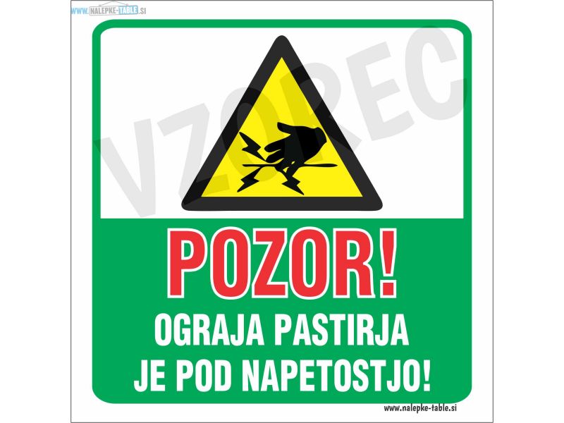 POZOR ograja pastirja je pod napetostjo 15x15cm